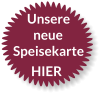 Unsere neue Speisekarte HIER